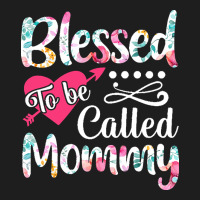 Blessed To Be Called Mommy T  Shirt Blessed To Be Called Mommy Lovely Classic Tee | Teevron