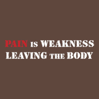 Pain Is Weakness Leaving The Body Classic Tee | Teevron