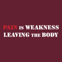 Pain Is Weakness Leaving The Body Classic Tee | Teevron