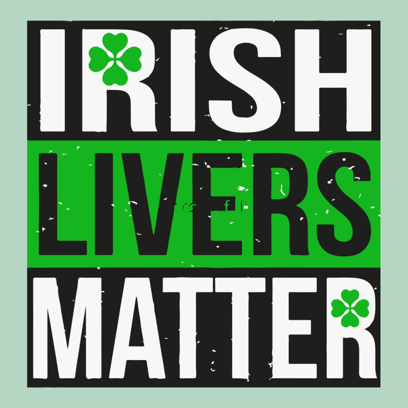 Irish Livers Matter   Funny St Patricks Day Irish Drinking T Shirts Te Classic Tee by linhVisuals | Teevron