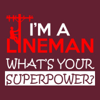 Im A Lineman Whats Your Superpower Classic Tee | Teevron