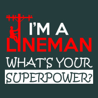 Im A Lineman Whats Your Superpower Classic Tee | Teevron