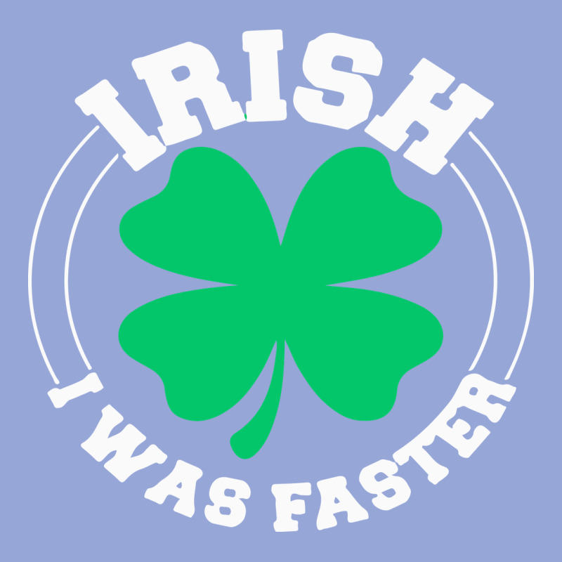 Irish I Was Faster Classic Tee by linhVisuals | Teevron