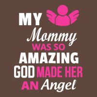 My Mommy Was Amazing God Made Her An Angel Classic Tee | Teevron