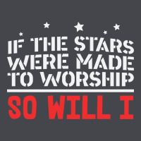 If The Stars Were To Worship So Will I Classic Tee | Teevron