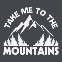 Take Me To The Mountains Nature Lover Classic Tee | Teevron
