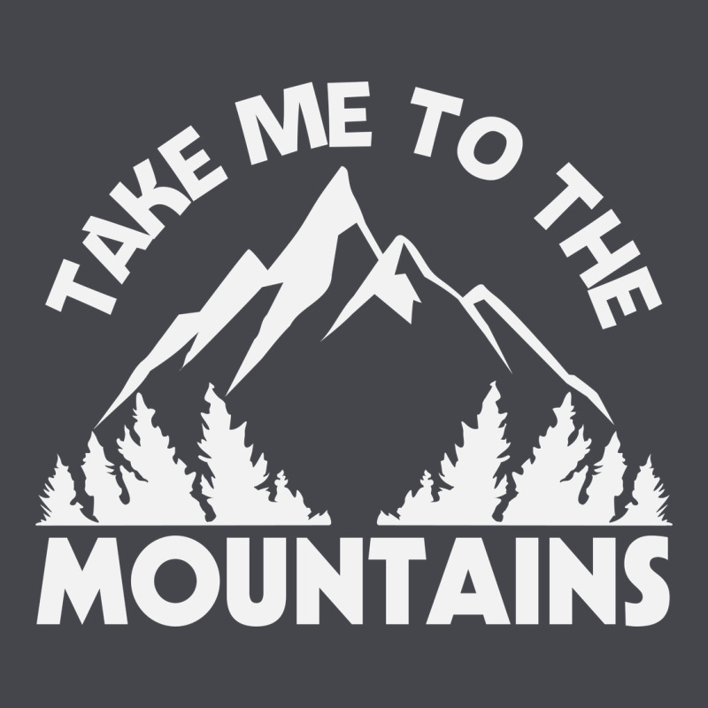 Take Me To The Mountains Nature Lover Classic Tee by linhVisuals | Teevron