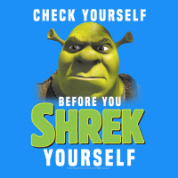 Sh.rek Check Yourself Before You Sh.rek Yourself T Shirt Classic Tee | Teevron