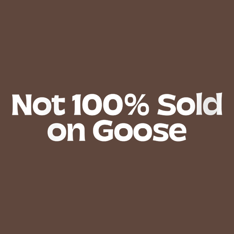 Womens Not 100 Sold On Goose V Neck T Shirt Classic Tee by linhVisuals | Teevron