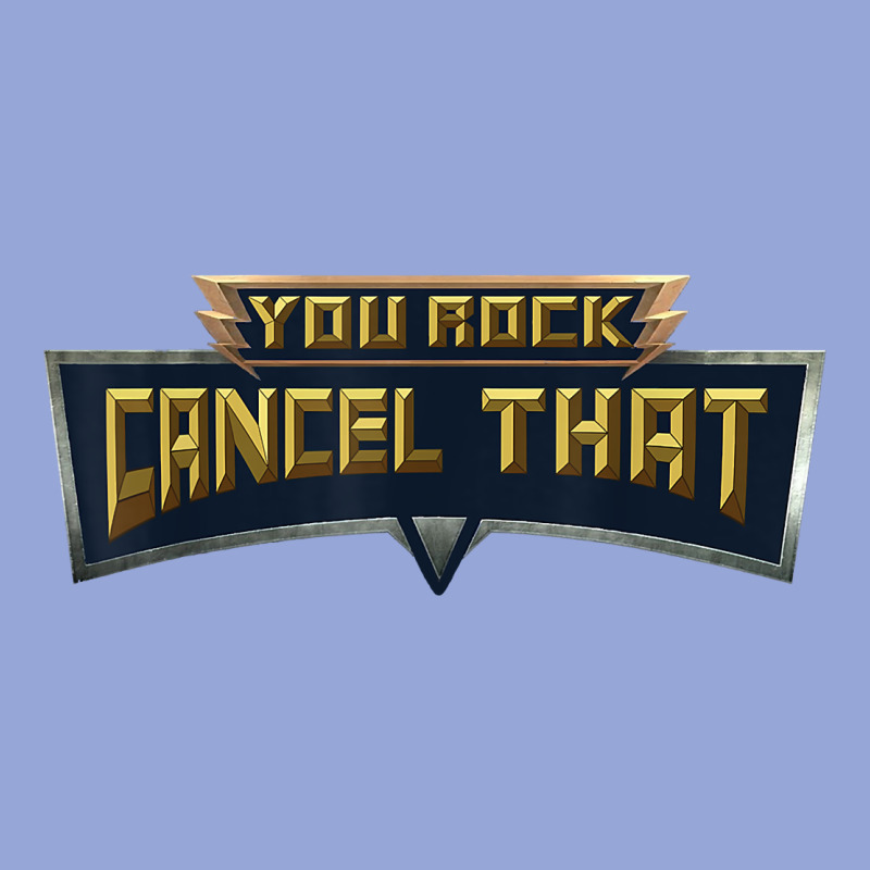 You Rock Cancel That Shirt   Funny Tee Classic Tee by linhVisuals | Teevron