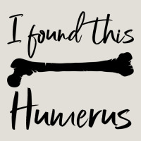 I Found This Humerus Heavy Core Tee | Teevron