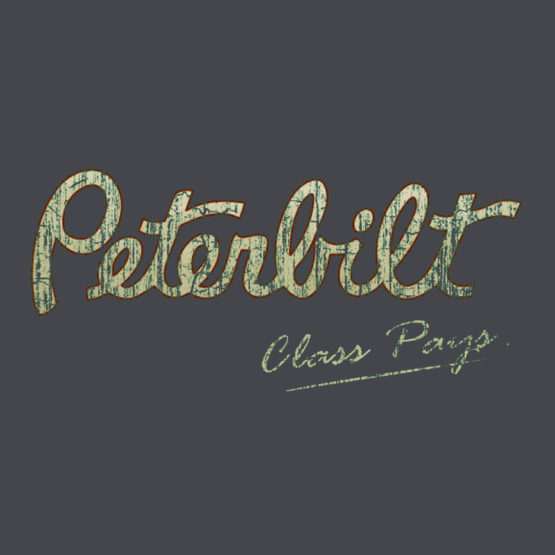 Peterbilt Class Pays   Trucker Quote Classic Tee by linhVisuals | Teevron