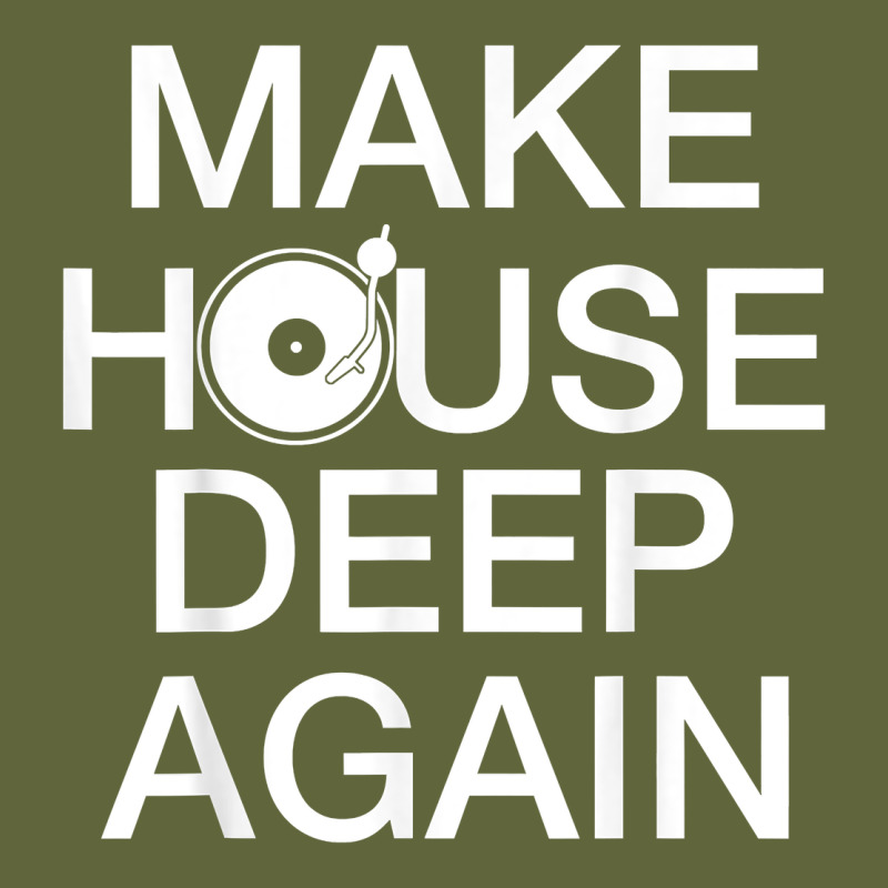 Make House Deep Again House Music Turntable T Shirt Classic Tee by linhVisuals | Teevron