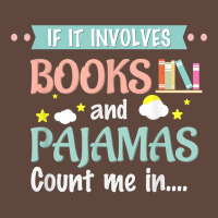 If It Involves Books And Pajamas Book Lover Gift Tee T Shirt Classic Tee | Teevron