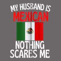 My Husband Is Mexican Nothing Scares Me Funny Husband Zip Hoodie Classic Tee | Teevron