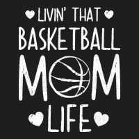 Basketball T  Shirt Basketball Mom Life T  Shirt Classic Tee | Teevron