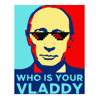 who is your vladdy | Teevron