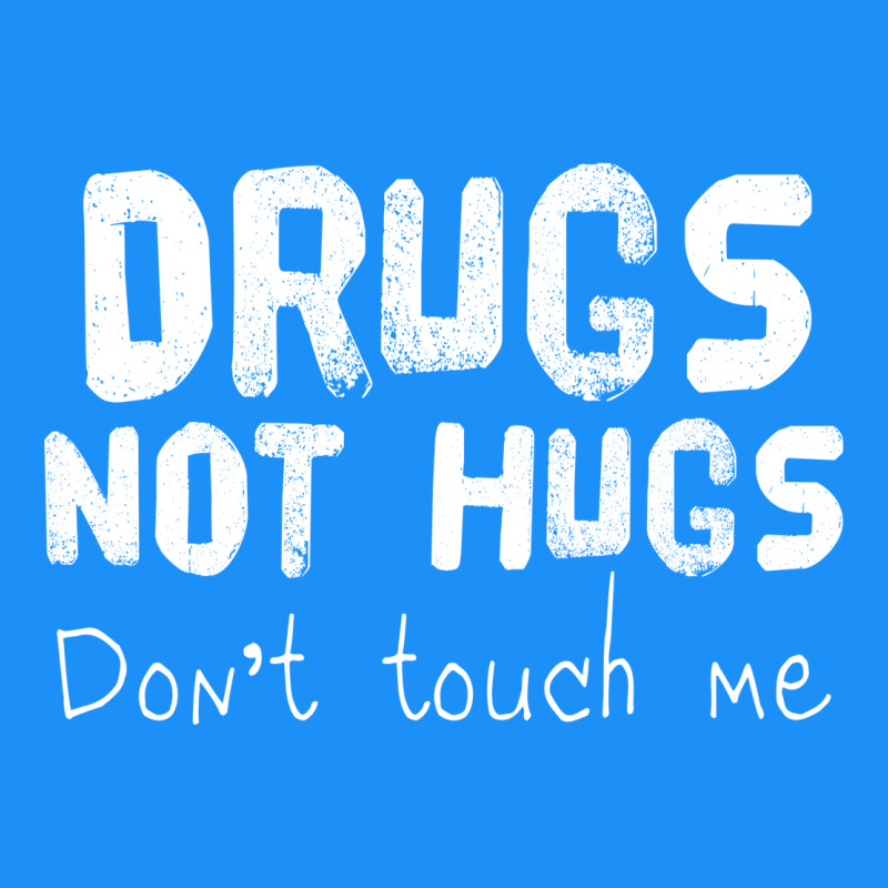 Drugs Not Hugs Classic Tee by linhVisuals | Teevron