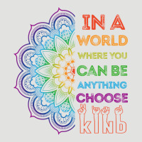 Kindeness In A World Where You Can Be Anything Choose Kind Kindness Classic Tee | Teevron