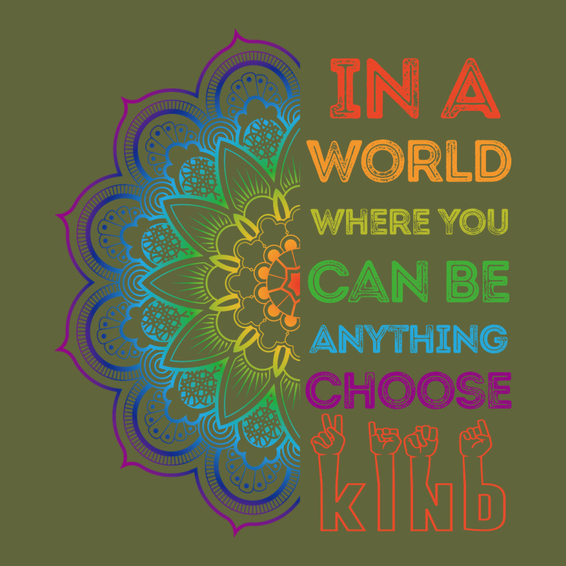 Kindeness In A World Where You Can Be Anything Choose Kind Kindness Classic Tee by linhVisuals | Teevron