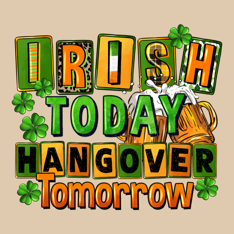 Irish Today Hangover Tomorrow  St. Patricks Day Classic Tee by FaDigitalArtStudio | Teevron