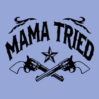 Mama Tried Guns Classic Tee | Teevron