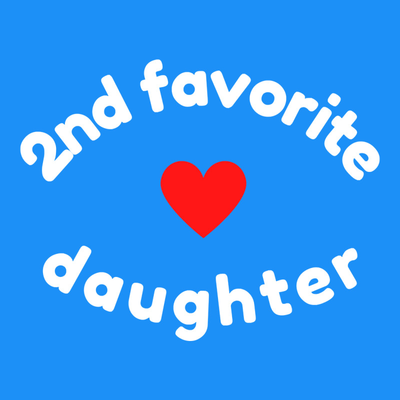 Funny 2nd Second Child   Daughter For 2nd Favorite Kid Sweatshirt Classic Tee by linhVisuals | Teevron