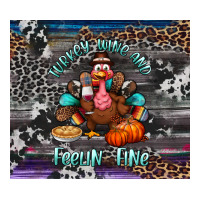 turkey wine and feelin fine tumbler | Teevron