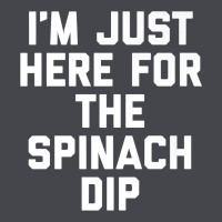 Foodie Appetizer I'm Just Here For The Spinach Dip Premium T Shirt Classic Tee | Teevron