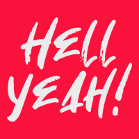 Hell Yeah! Classic Tee | Teevron