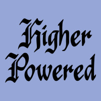 Higher Powered   Alcoholics Anonymous Slogans Classic Tee | Teevron
