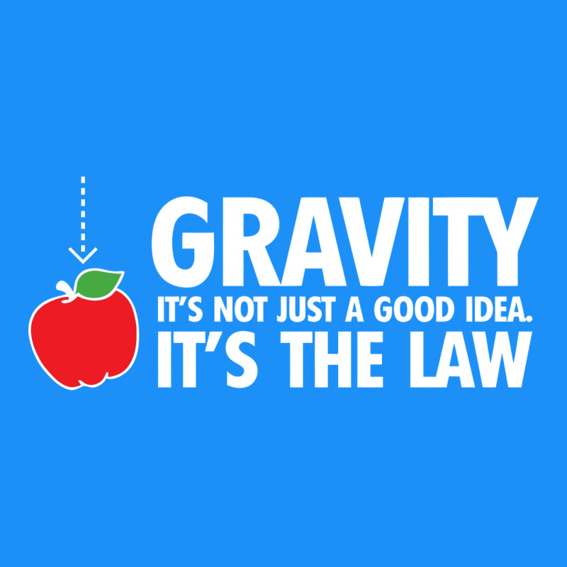 Gravity, It's Not Just A Good Idea Classic Tee by linhVisuals | Teevron