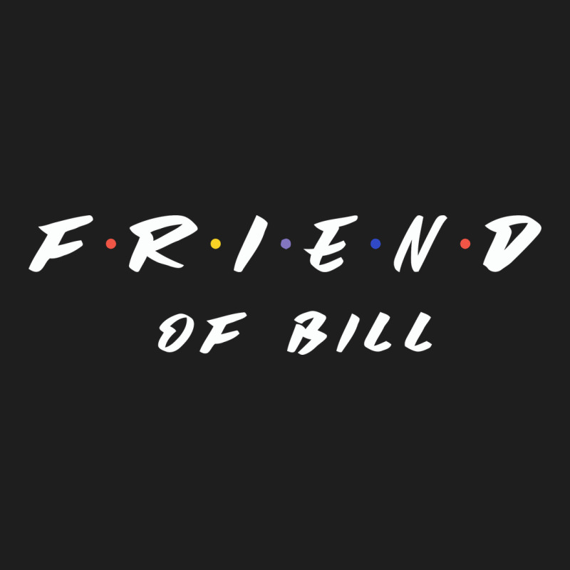 Friend Of Bill Aa Tv Parody Graphic Shirt Classic Tee by linhVisuals | Teevron
