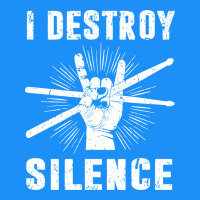 I Destroy Silence Drum Set Drummer Gift Classic Tee | Teevron