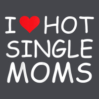 I Love Hot Single Moms Tee Red Heart Hot Mother Milf Mommy T Shirt Classic Tee | Teevron