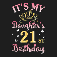 It's My Daughter's 21st Birthday Happy To Her Mommy Daddy T Shirt Classic Tee | Teevron