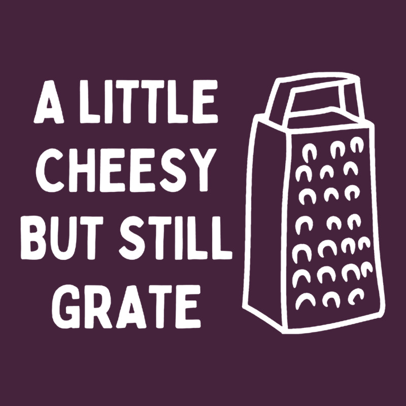 Cheesy But Still Grate Funny Pun Classic Tee by linhVisuals | Teevron