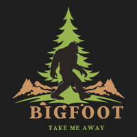 Bigfoot T  Shirt Bigfoot Take Me Away T  Shirt Classic Tee | Teevron