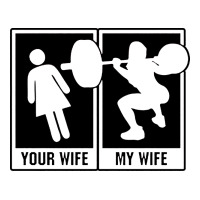 your wife my wife weightlifting | Teevron