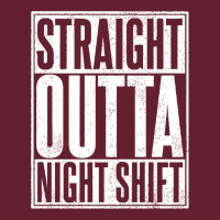 Straight Outta Night Shift Classic Tee | Teevron