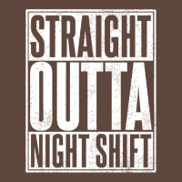 Straight Outta Night Shift Classic Tee | Teevron