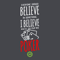 Poker Card Player Believe In Something Classic Tee | Teevron