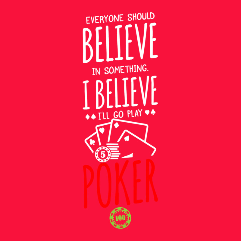 Poker Card Player Believe In Something Classic Tee by linhVisuals | Teevron