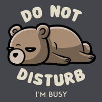 Do Not Disturb I'm Busy Funny Lazy Gift Classic Tee | Teevron