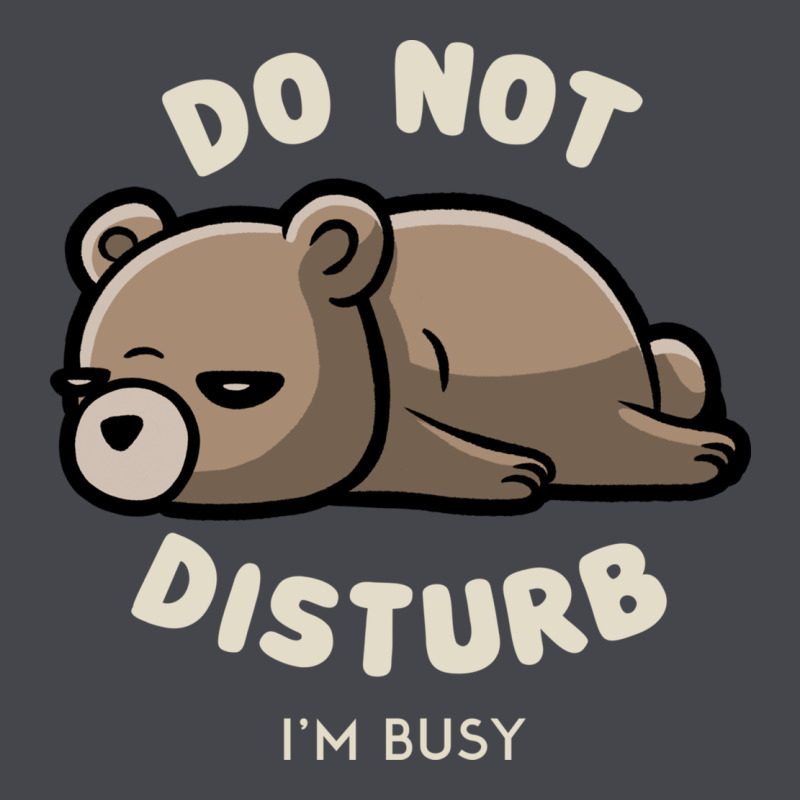 Do Not Disturb I'm Busy Funny Lazy Gift Classic Tee by linhVisuals | Teevron