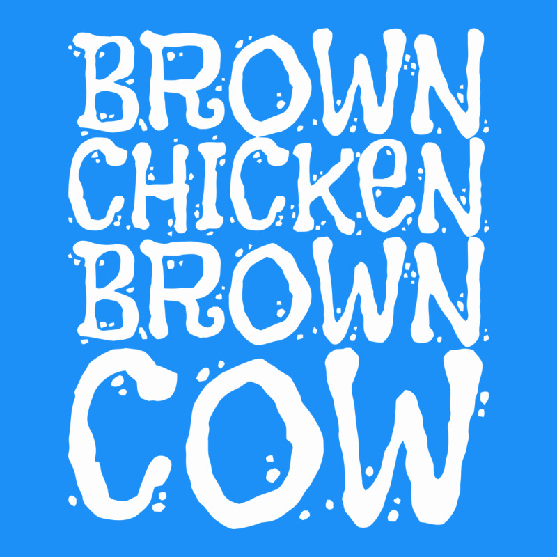Brown Chicken Brown Cow Classic Tee by linhVisuals | Teevron
