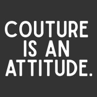couture is an attitude fashion quote | Teevron