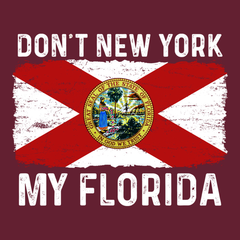 Don't New York My Florida Vintage Flag Funny Saying Gift Classic Tee by linhVisuals | Teevron