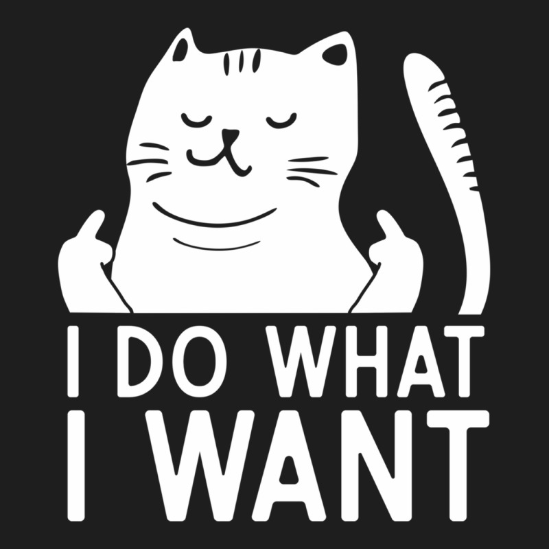 I Do What I Want Cat Giving A Finger Funny Middle Finger Rude Graphic Classic Tee by linhVisuals | Teevron