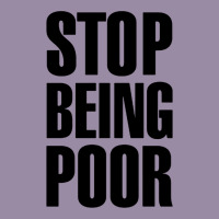 Stop Being Poor Classic Tee | Teevron